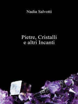 cover image of Pietre, Cristalli e altri Incanti